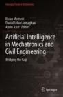 Artificial Intelligence in Mechatronics and Civil Engineering : Bridging the Gap - Book