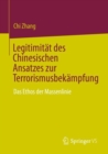 Legitimitat des Chinesischen Ansatzes zur Terrorismusbekampfung : Das Ethos der Massenlinie - Book