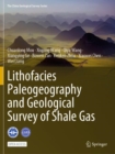 Lithofacies Paleogeography and Geological Survey of Shale Gas - Book