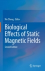 Biological Effects of Static Magnetic Fields - Book