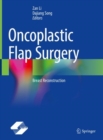 Oncoplastic Flap Surgery : Breast Reconstruction - Book