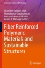 Fiber Reinforced Polymeric Materials and Sustainable Structures - Book