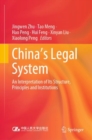 China's Legal System : An Interpretation of Its Structure, Principles and Institutions - Book