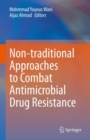 Non-traditional Approaches to Combat Antimicrobial Drug Resistance - Book