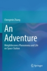 An Adventure : Weightlessness Phenomena and Life on Space Station - Book