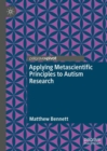 Applying Metascientific Principles to Autism Research - Book