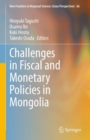 Challenges in Fiscal and Monetary Policies in Mongolia - Book