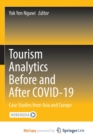 Tourism Analytics Before and After COVID-19 : Case Studies from Asia and Europe - Book