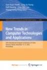 New Trends in Computer Technologies and Applications : 25th International Computer Symposium, ICS 2022, Taoyuan, Taiwan, December 15-17, 2022, Proceedings - Book