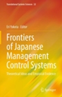 Frontiers of Japanese Management Control Systems : Theoretical Ideas and Empirical Evidence - Book
