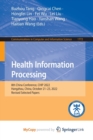 Health Information Processing : 8th China Conference, CHIP 2022, Hangzhou, China, October 21-23, 2022, Revised Selected Papers - Book
