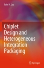 Chiplet Design and Heterogeneous Integration Packaging - Book