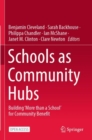Schools as Community Hubs : Building ‘More than a School’ for Community Benefit - Book