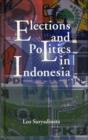 Elections and Politics in Indonesia - Book
