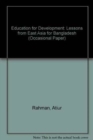 Education for Development : Lessons from East Asia for Bangladesh - Book