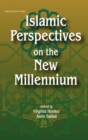 Islamic Perspectives on the New Millennium - Book