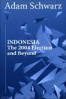 Indonesia : The 2004 Election and Beyond - Book