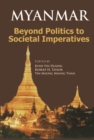 Myanmar : Beyond Politics to Societal Imperatives - Book