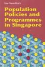Population Policies and Programmes in Singapore - Book