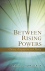Between Rising Powers : China, Singapore and India - Book