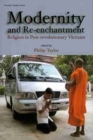 Modernity And Re-Enchantment: Religion In Post-Revolution Vietnam - Book