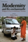 Modernity and Re-enchantment : Religion in Post-revolutionary Vietnam - Book