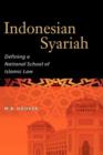 Indonesian Syariah : Defining a National School of Islamic Law - Book