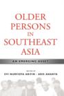 Older Persons in Southeast Asia : An Emerging Asset - Book