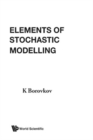 Elements Of Stochastic Modelling - Book
