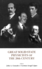Great Solid State Physicists Of The 20th Century - Book