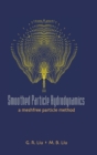 Smoothed Particle Hydrodynamics: A Meshfree Particle Method - Book