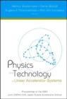 Physics And Technology Of Linear Accelerator Systems, Proceedings Of The 2002 Joint Uspas-cas-japan-russia Accelerator School - Book
