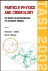 Particle Physics And Cosmology: The Quest For Physics Beyond The Standard Model(s) (Tasi 2002) - Book