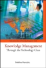 Knowledge Management: Through The Technology Glass - Book