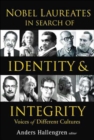 Nobel Laureates In Search Of Identity And Integrity: Voices Of Different Cultures - Book