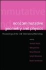 Noncommutative Geometry And Physics - Proceedings Of The Coe International Workshop - Book