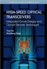 High-speed Optical Transceivers: Integrated Circuits Designs And Optical Devices Techniques - Book