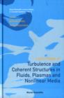 Lecture Notes On Turbulence And Coherent Structures In Fluids, Plasmas And Nonlinear Media - Book