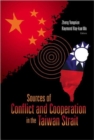 Sources Of Conflict And Cooperation In The Taiwan Strait - Book