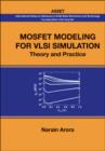 Mosfet Modeling For Vlsi Simulation: Theory And Practice - Book