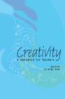 Creativity: A Handbook For Teachers - Book