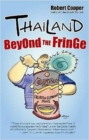 THAILAND BEYOND THE FRINGE - Book
