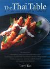 The Thai Table : A Celebration of Culinary Treasures - Book