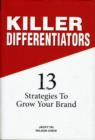 Killer Differentiators : 13 Strategies To Grow Your Brand - Book