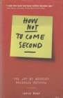 HOW NOT TO COME SECOND PEARSON - Book