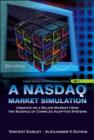 Nasdaq Market Simulation, A: Insights On A Major Market From The Science Of Complex Adaptive Systems - Book