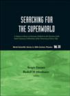 Searching For The Superworld: A Volume In Honor Of Antonino Zichichi On The Occasion Of The Sixth Centenary Celebrations Of The University Of Turin, Italy - Book