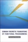 Domain-theoretic Foundations Of Functional Programming - Book