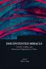 Discontented Miracle: Growth, Conflict, And Institutional Adaptations In China - Book