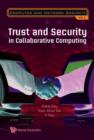 Trust And Security In Collaborative Computing - Book